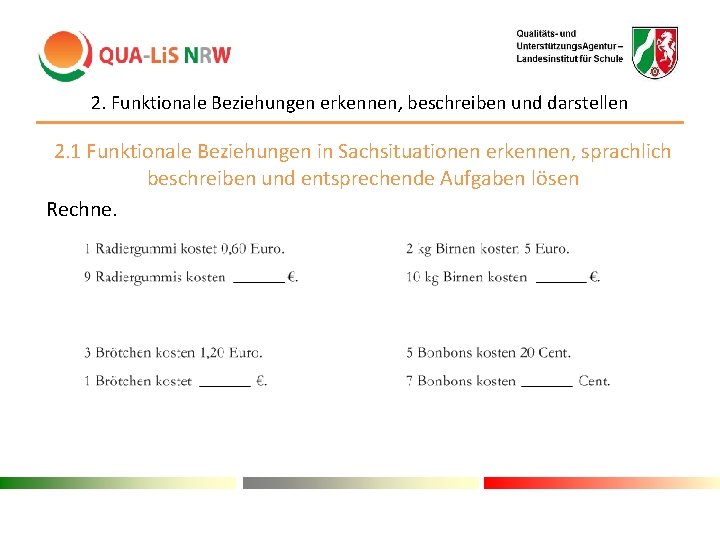 2. Funktionale Beziehungen erkennen, beschreiben und darstellen 2. 1 Funktionale Beziehungen in Sachsituationen erkennen,