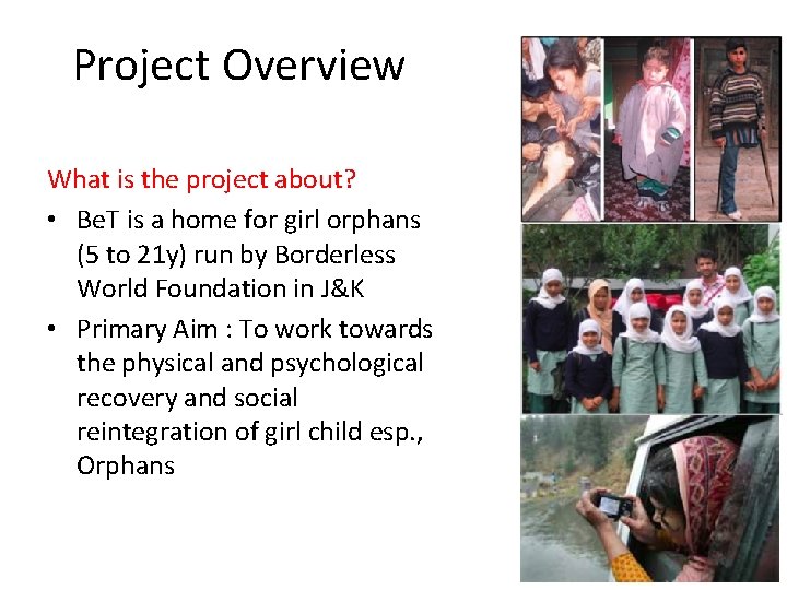 Project Overview What is the project about? • Be. T is a home for