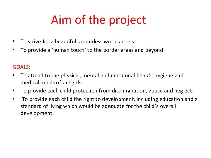 Aim of the project • To strive for a beautiful borderless world across •