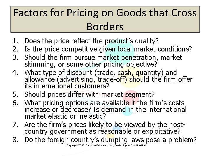 Factors for Pricing on Goods that Cross Borders 1. Does the price reflect the