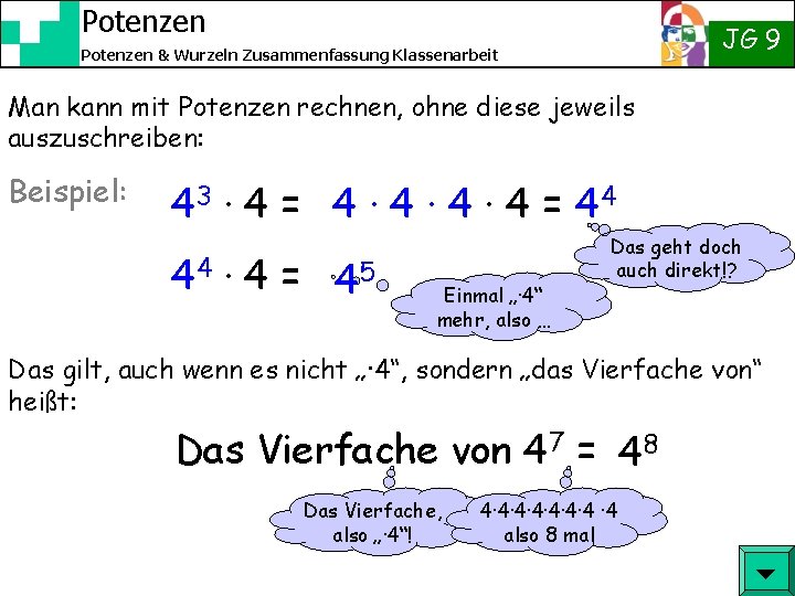 Potenzen JG 9 Potenzen & Wurzeln Zusammenfassung Klassenarbeit Man kann mit Potenzen rechnen, ohne