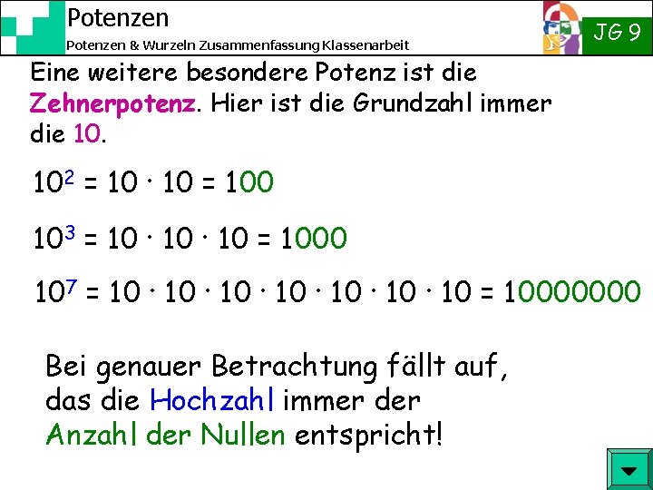 Potenzen & Wurzeln Zusammenfassung Klassenarbeit JG 9 Eine weitere besondere Potenz ist die Zehnerpotenz.