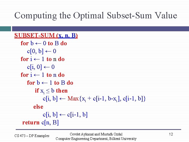 Computing the Optimal Subset-Sum Value SUBSET-SUM (x, n, B) for b ← 0 to
