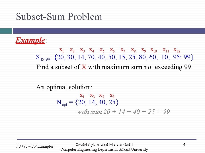 Subset-Sum Problem Example: x 1 x 2 x 3 x 4 x 5 x