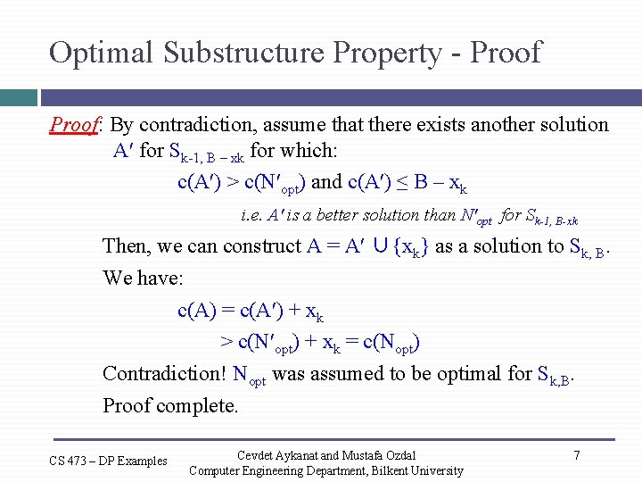 Optimal Substructure Property - Proof: By contradiction, assume that there exists another solution Aʹ