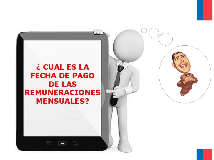 ¿ CUAL ES LA FECHA DE PAGO DE LAS REMUNERACIONES MENSUALES? 