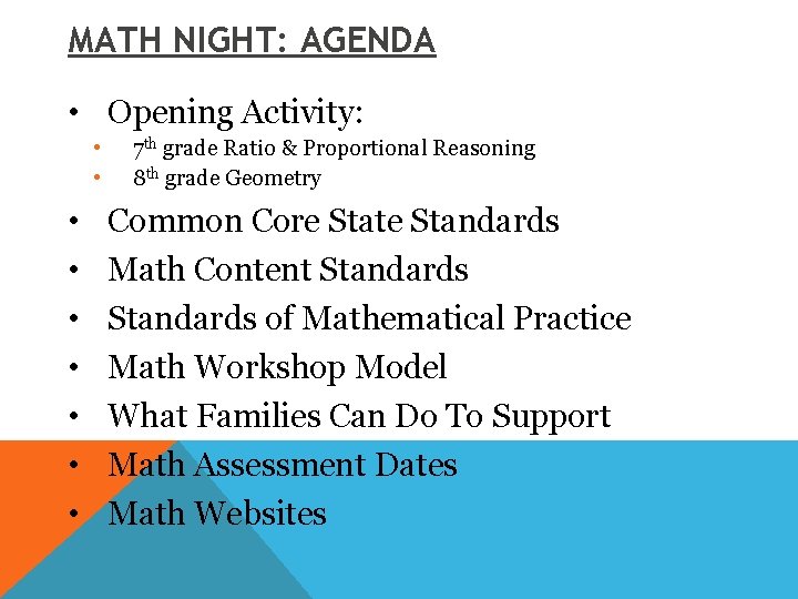 MATH NIGHT: AGENDA • Opening Activity: • • • 7 th grade Ratio &