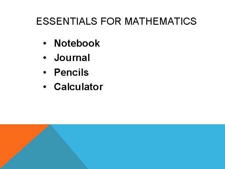 ESSENTIALS FOR MATHEMATICS • • Notebook Journal Pencils Calculator 