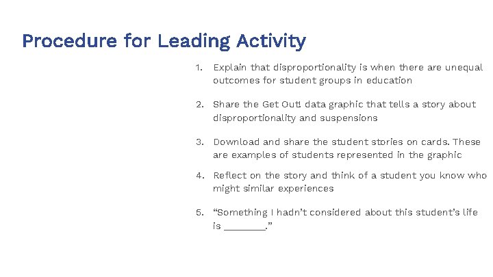Procedure for Leading Activity 1. Explain that disproportionality is when there are unequal outcomes