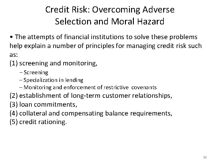 Credit Risk: Overcoming Adverse Selection and Moral Hazard • The attempts of financial institutions