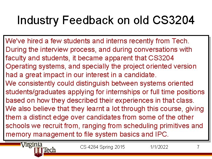 Industry Feedback on old CS 3204 We've hired a few students and interns recently