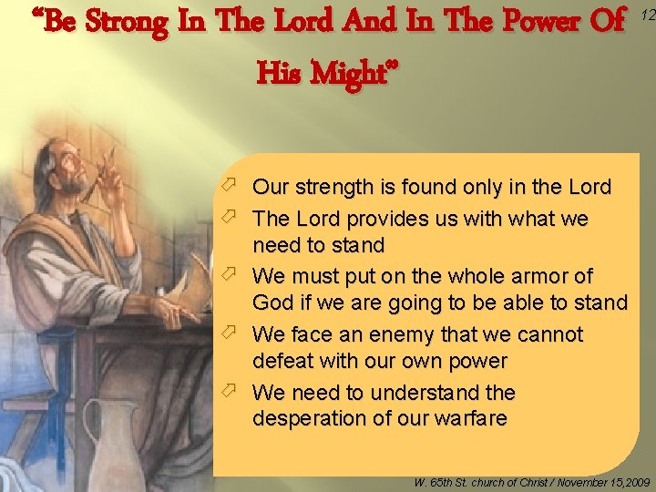 “Be Strong In The Lord And In The Power Of His Might” 12 ö
