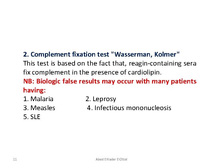2. Complement fixation test "Wasserman, Kolmer" This test is based on the fact that,