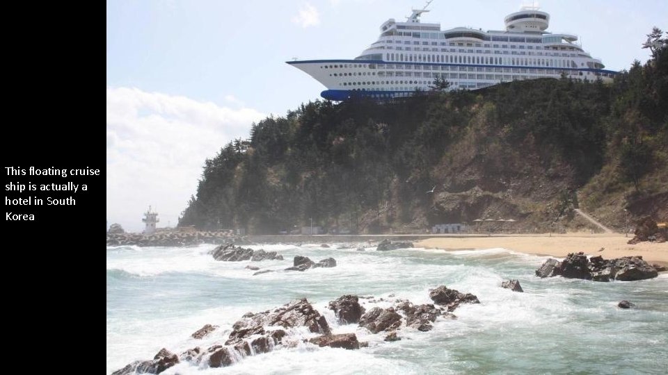 This floating cruise ship is actually a hotel in South Korea This is an