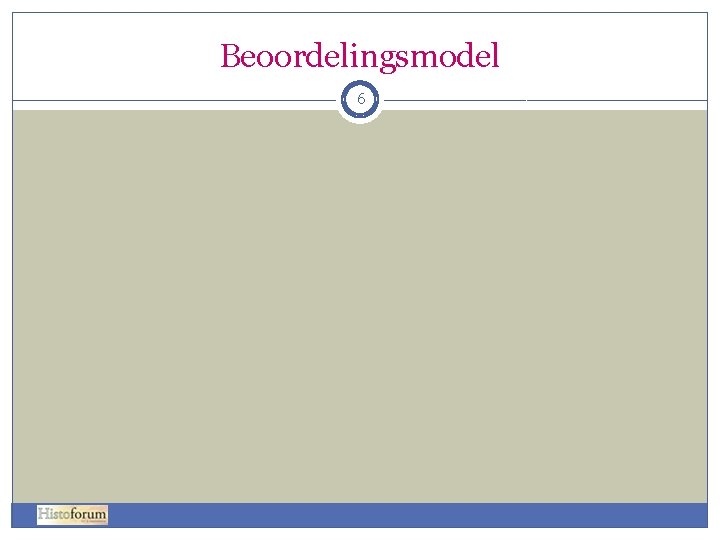 Beoordelingsmodel 6 Beoordelingsmodel 6