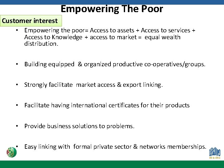 Empowering The Poor Customer interest • Empowering the poor= Access to assets + Access