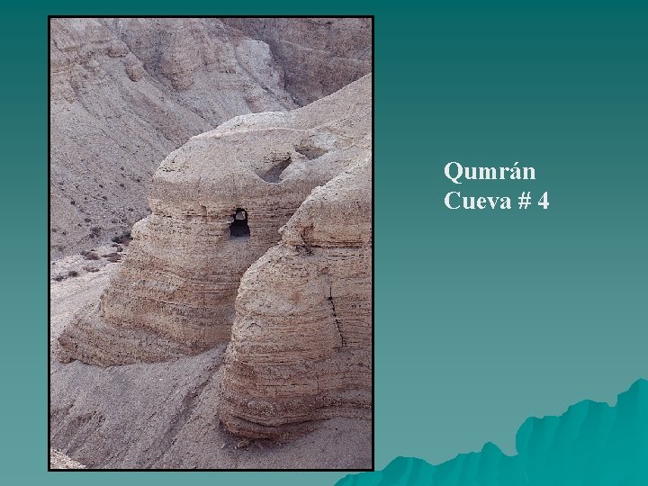Qumrán Cueva # 4 