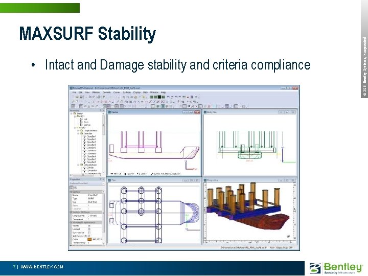  • Intact and Damage stability and criteria compliance 7 | WWW. BENTLEY. COM