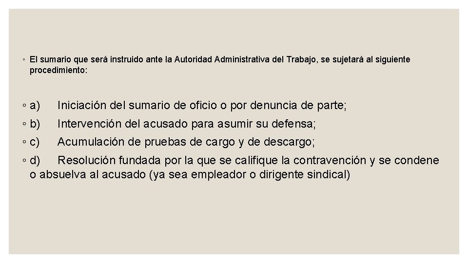 ◦ El sumario que será instruido ante la Autoridad Administrativa del Trabajo, se sujetará