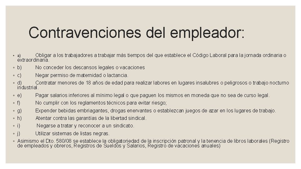 Contravenciones del empleador: Obligar a los trabajadores a trabajar más tiempos del que establece