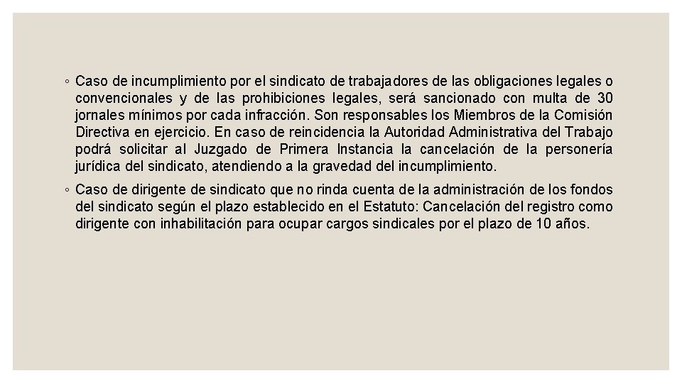 ◦ Caso de incumplimiento por el sindicato de trabajadores de las obligaciones legales o