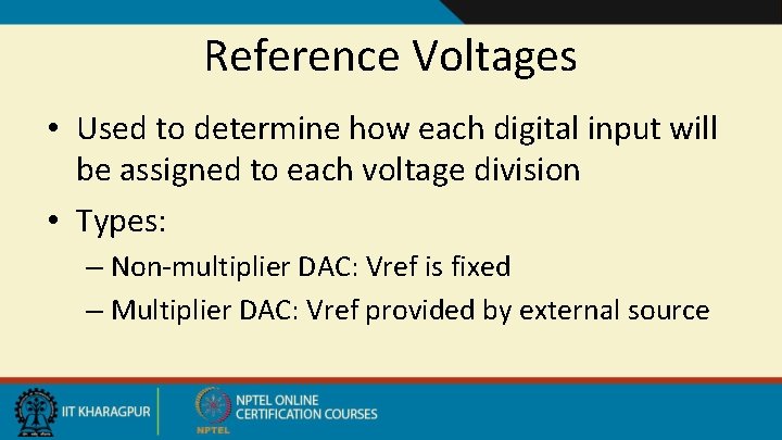 Reference Voltages • Used to determine how each digital input will be assigned to