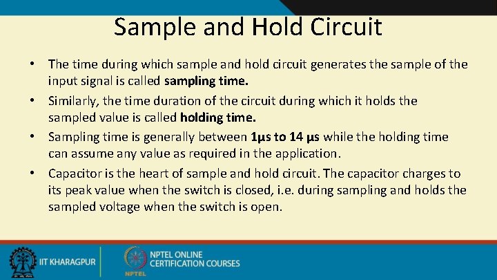 Sample and Hold Circuit • The time during which sample and hold circuit generates