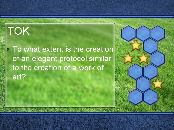 TOK û To what extent is the creation of an elegant protocol similar to