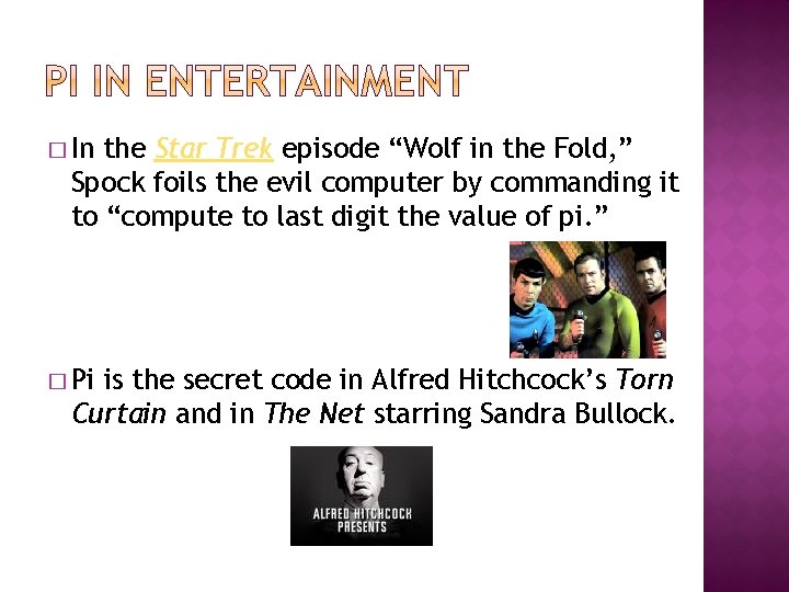 � In the Star Trek episode “Wolf in the Fold, ” Spock foils the