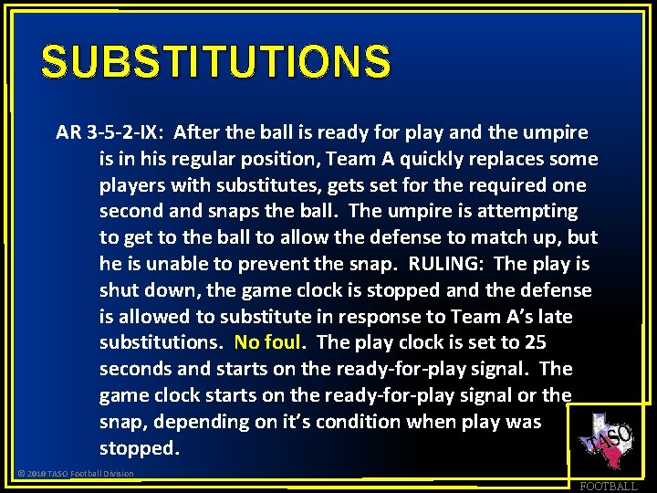 SUBSTITUTIONS AR 3 -5 -2 -IX: After the ball is ready for play and