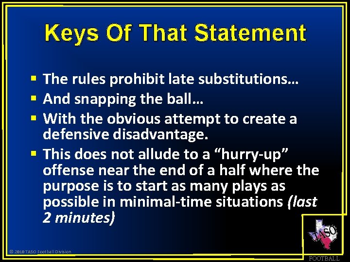 Keys Of That Statement § The rules prohibit late substitutions… § And snapping the