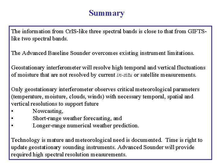 Summary The information from Cr. IS-like three spectral bands is close to that from