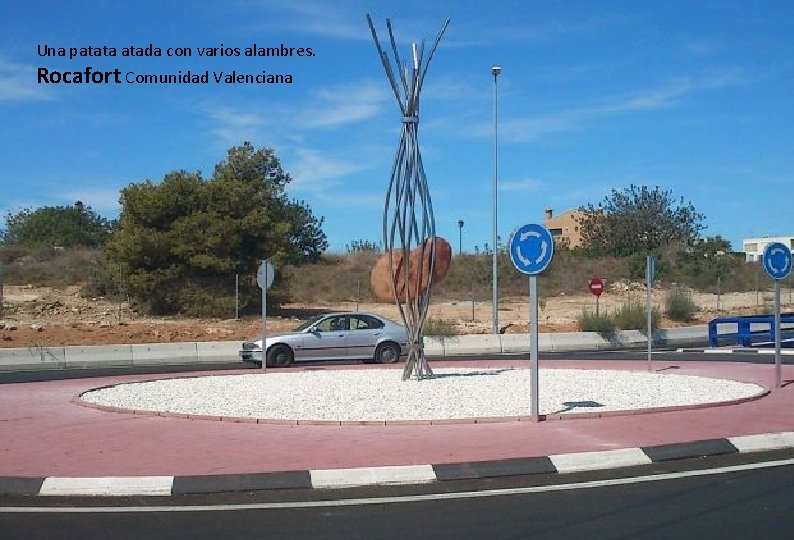 Una patata atada con varios alambres. Rocafort Comunidad Valenciana 