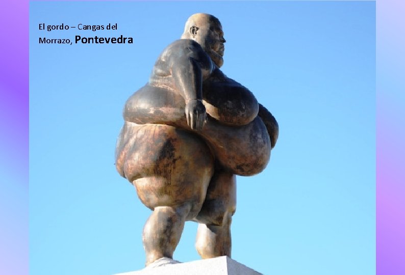 El gordo – Cangas del Morrazo, Pontevedra 