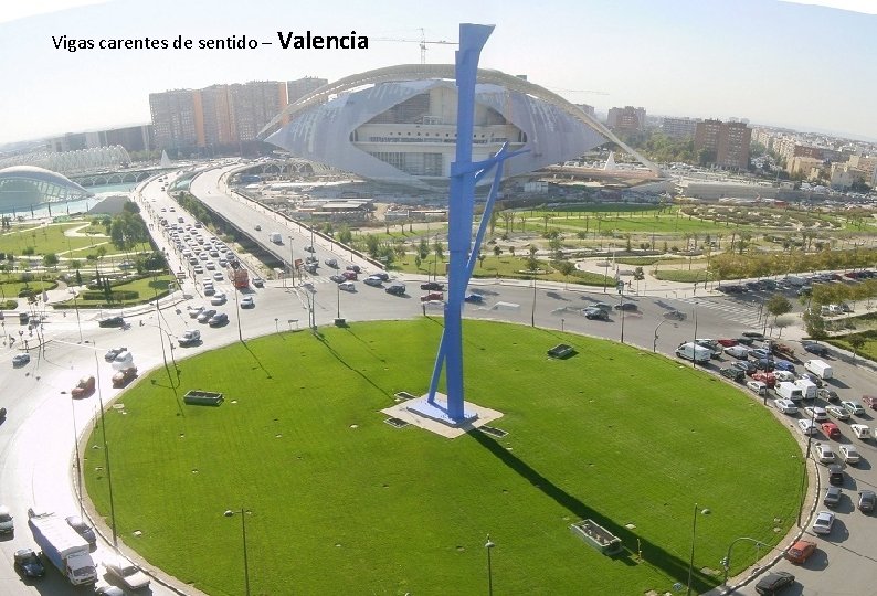 Vigas carentes de sentido – Valencia 