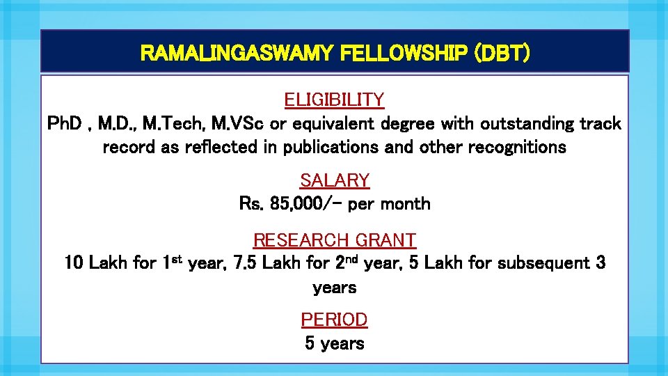 RAMALINGASWAMY FELLOWSHIP (DBT) ELIGIBILITY Ph. D , M. D. , M. Tech, M. VSc