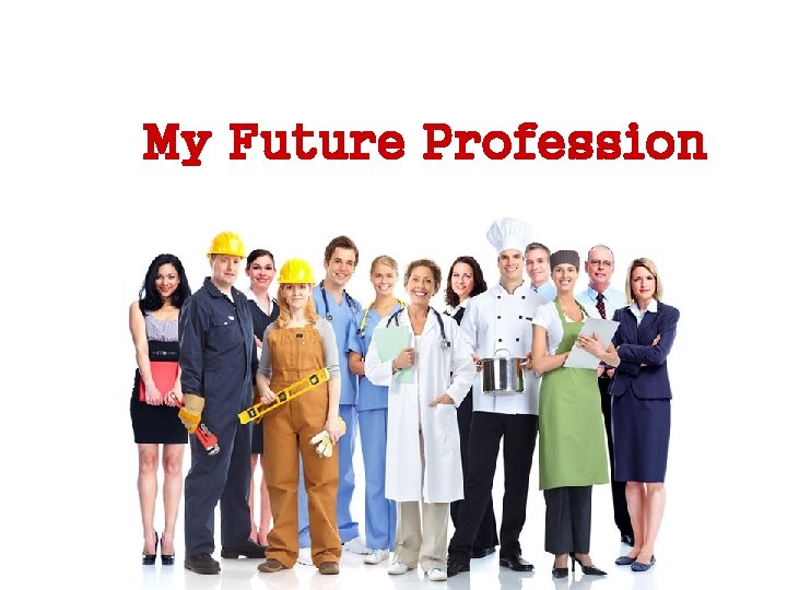 My Future Profession 