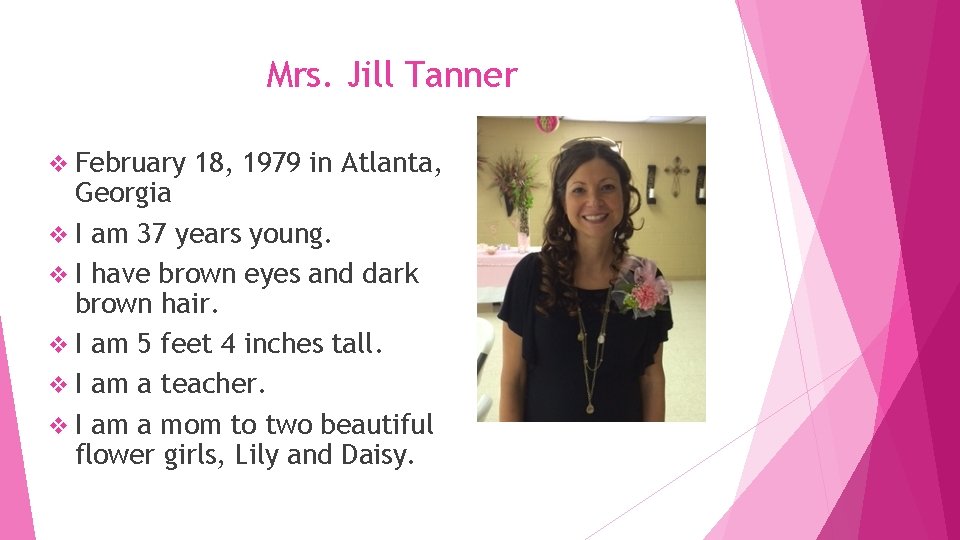 Mrs. Jill Tanner v February 18, 1979 in Atlanta, Georgia v I am 37