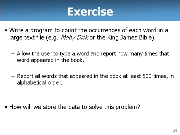 Exercise • Write a program to count the occurrences of each word in a Exercise • Write a program to count the occurrences of each word in a