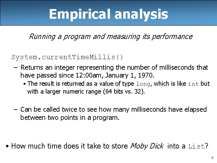 Empirical analysis Running a program and measuring its performance System. current. Time. Millis() – Empirical analysis Running a program and measuring its performance System. current. Time. Millis() –