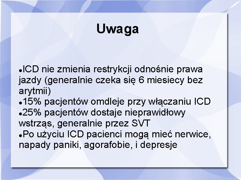 Uwaga ICD nie zmienia restrykcji odnośnie prawa jazdy (generalnie czeka się 6 miesiecy bez