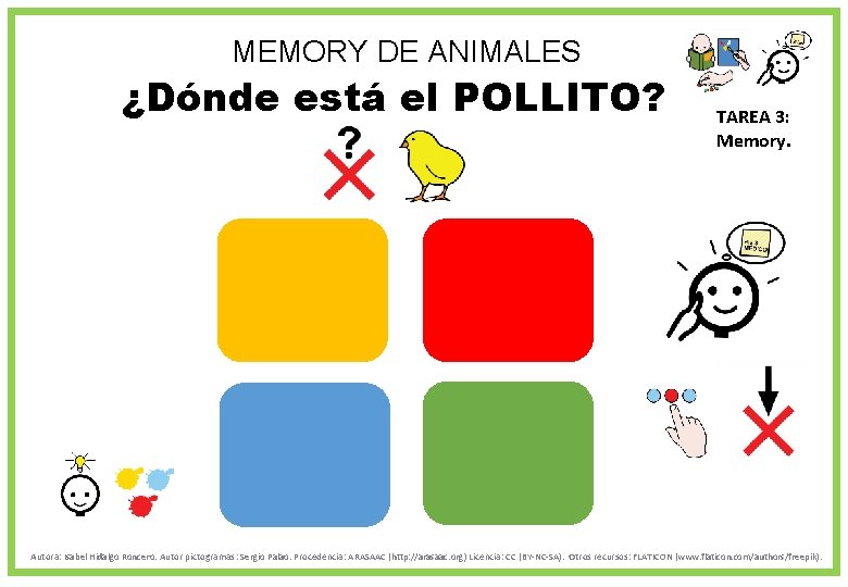 MEMORY DE ANIMALES ¿Dónde está el POLLITO? TAREA 3: Memory. Autora: Isabel Hidalgo Roncero.