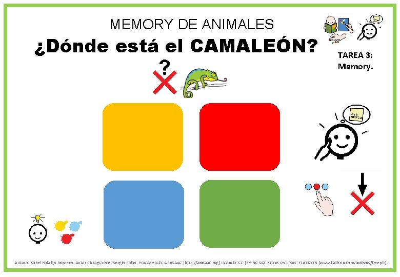 MEMORY DE ANIMALES ¿Dónde está el CAMALEÓN? TAREA 3: Memory. Autora: Isabel Hidalgo Roncero.