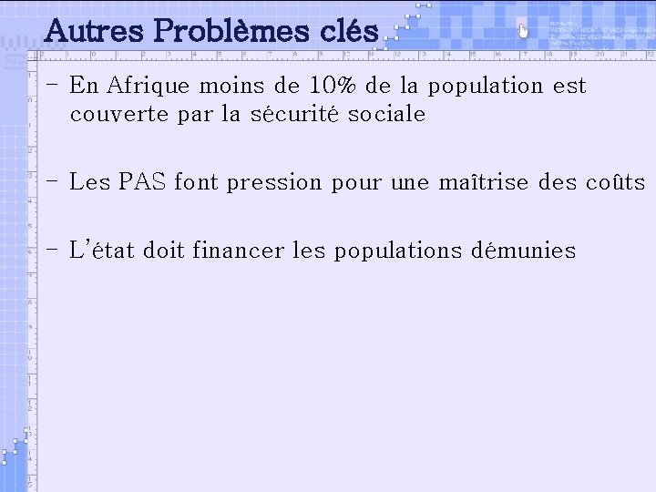 Autres Problèmes clés - En Afrique moins de 10% de la population est couverte