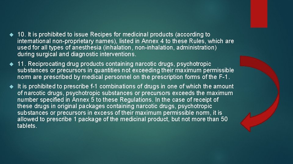 10. It is prohibited to issue Recipes for medicinal products (according to international