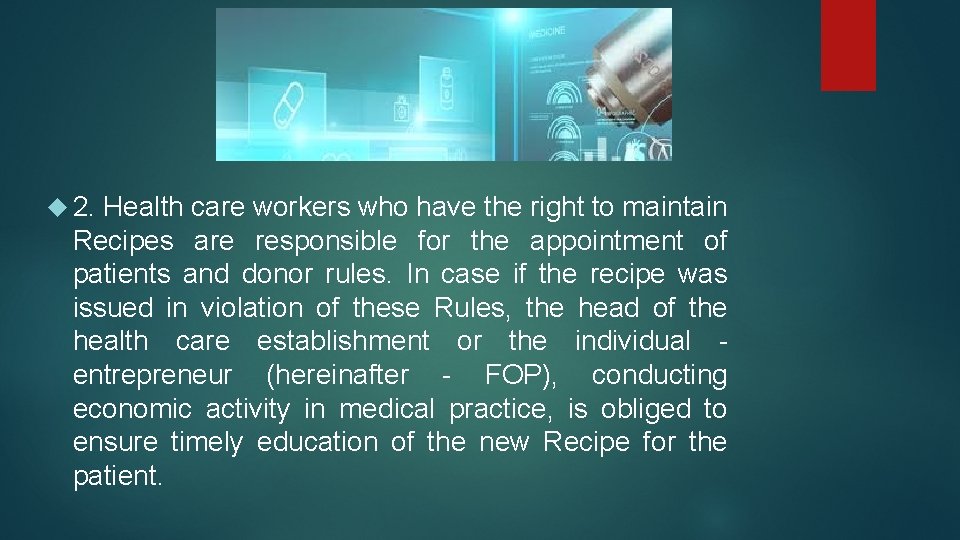  2. Health care workers who have the right to maintain Recipes are responsible