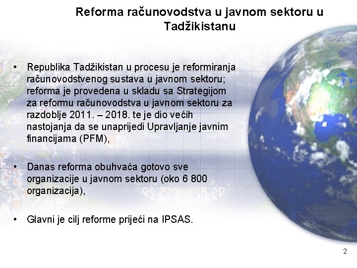 Reforma računovodstva u javnom sektoru u Tadžikistanu • Republika Tadžikistan u procesu je reformiranja