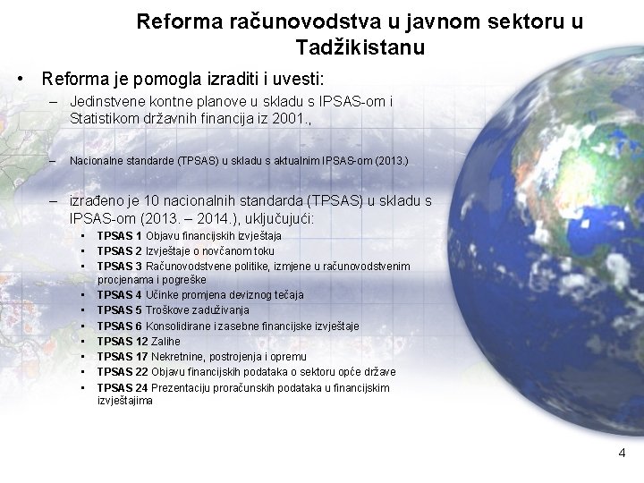 Reforma računovodstva u javnom sektoru u Tadžikistanu • Reforma je pomogla izraditi i uvesti: