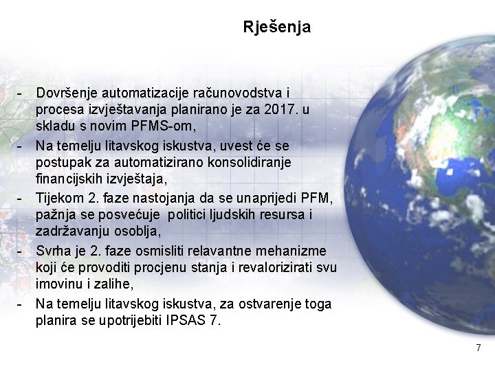 Rješenja - Dovršenje automatizacije računovodstva i procesa izvještavanja planirano je za 2017. u skladu