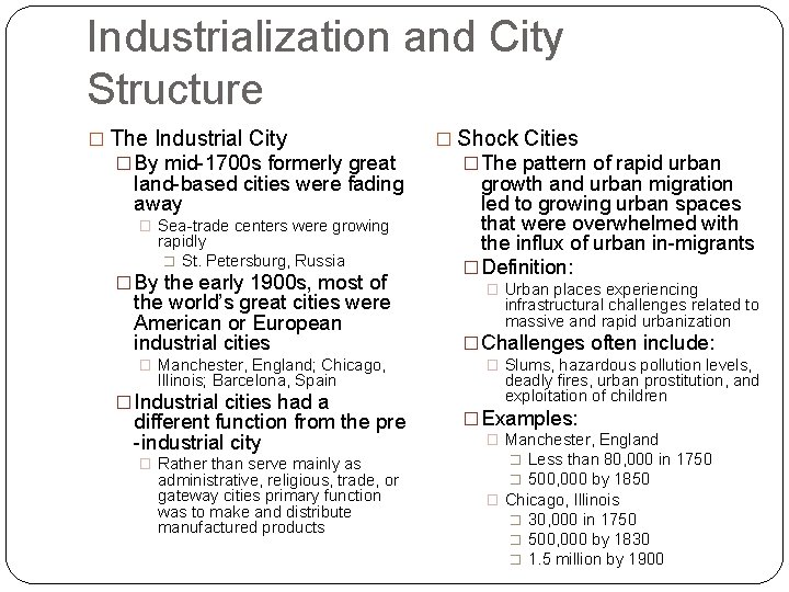 Industrialization and City Structure � The Industrial City � By mid-1700 s formerly great